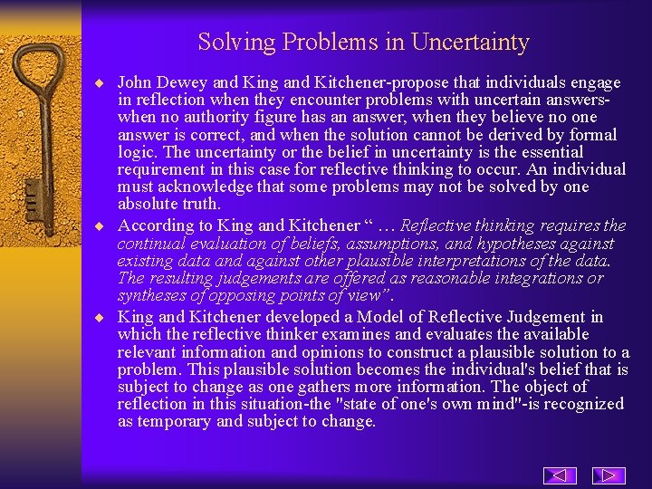 Solving Problems in Uncertainty ¨ John Dewey and King and Kitchener-propose that individuals engage