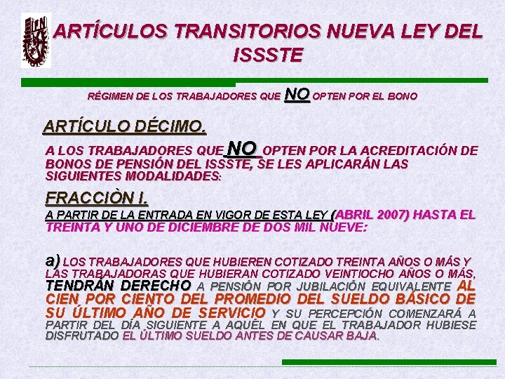 ARTÍCULOS TRANSITORIOS NUEVA LEY DEL ISSSTE NO OPTEN POR EL BONO RÉGIMEN DE LOS