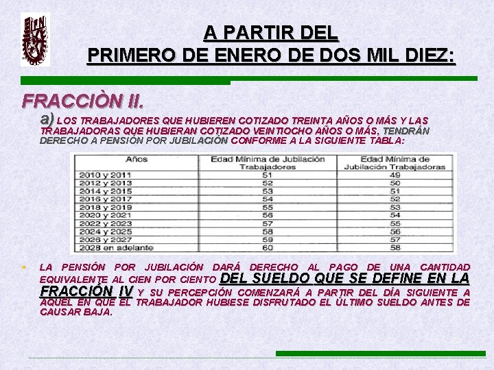 A PARTIR DEL PRIMERO DE ENERO DE DOS MIL DIEZ: FRACCIÒN II. a) LOS