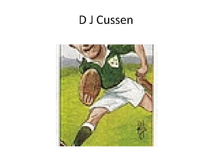 D J Cussen 