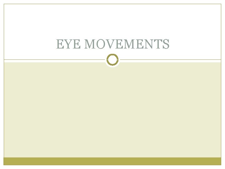 EYE MOVEMENTS 