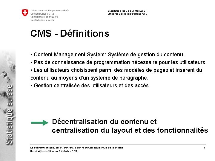 Département fédéral de l’intérieur DFI Office fédéral de la statistique OFS CMS - Définitions