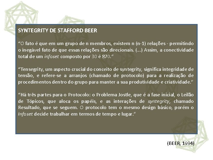 SYNTEGRITY DE STAFFORD BEER “O fato é que em um grupo de n membros,