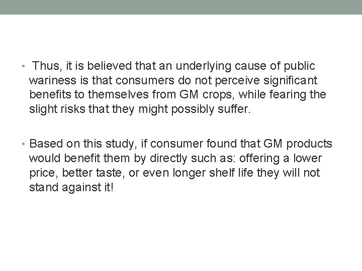  • Thus, it is believed that an underlying cause of public wariness is