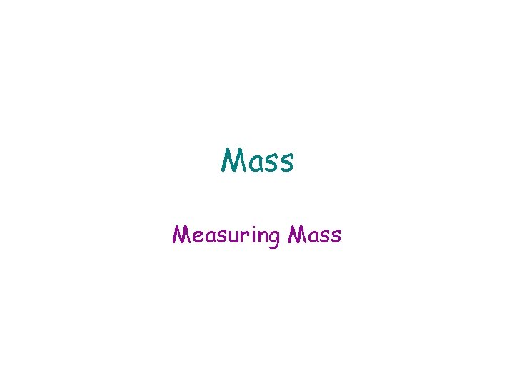 Mass Measuring Mass 