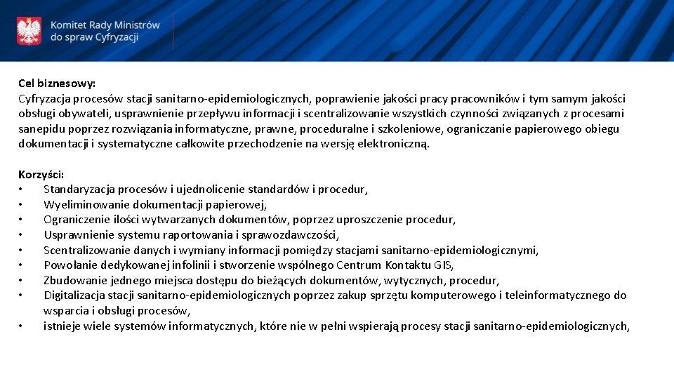 Cel biznesowy: Cyfryzacja procesów stacji sanitarno-epidemiologicznych, poprawienie jakości pracy pracowników i tym samym jakości