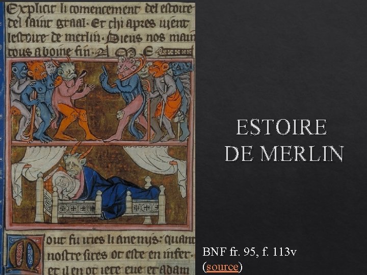 ESTOIRE DE MERLIN BNF fr. 95, f. 113 v (source) 