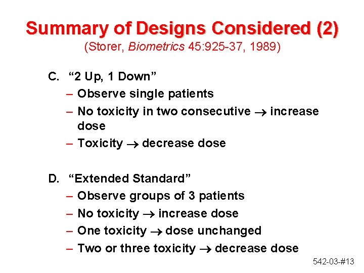 Summary of Designs Considered (2) (Storer, Biometrics 45: 925 -37, 1989) C. “ 2