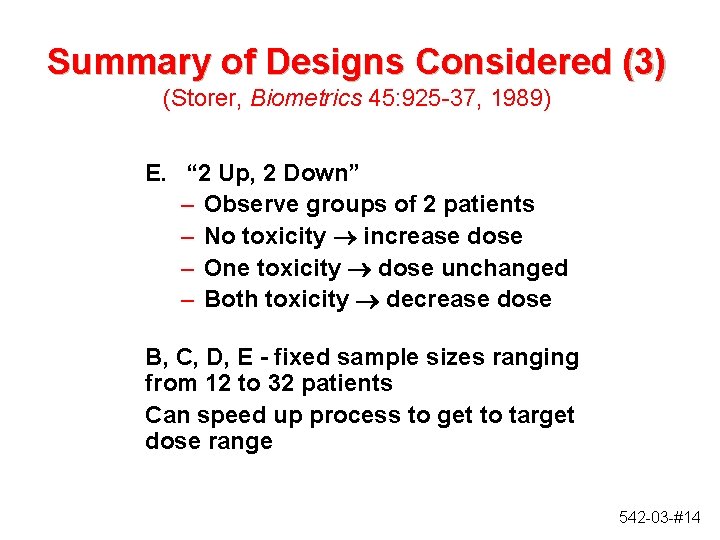 Summary of Designs Considered (3) (Storer, Biometrics 45: 925 -37, 1989) E. “ 2