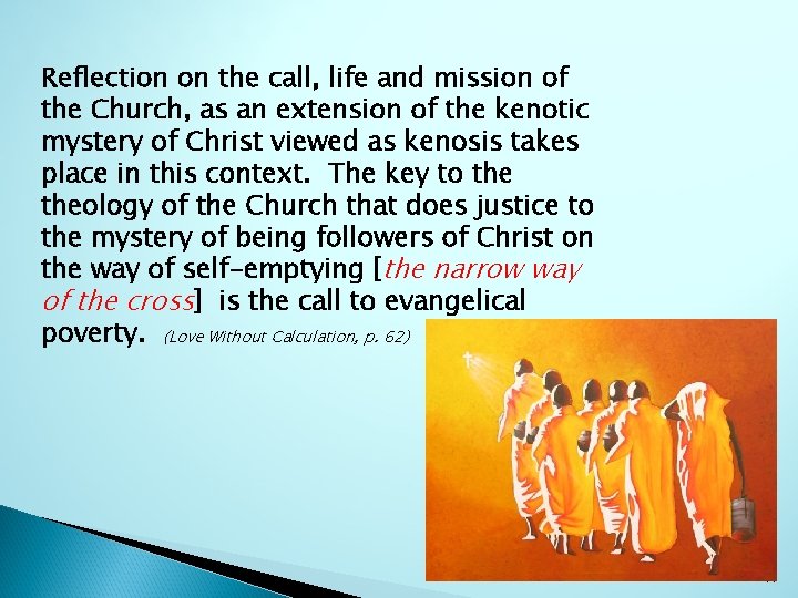 Reflection on the call, life and mission of the Church, as an extension of Reflection on the call, life and mission of the Church, as an extension of