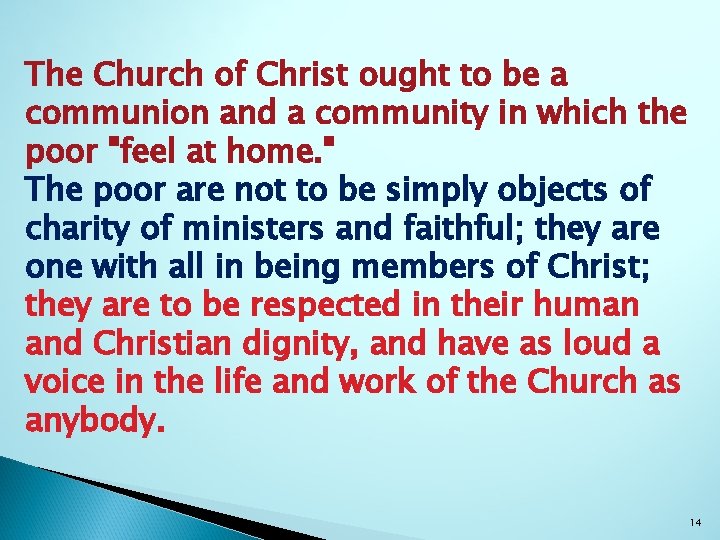 The Church of Christ ought to be a communion and a community in which The Church of Christ ought to be a communion and a community in which