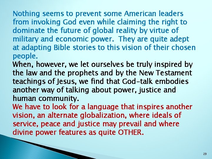 Nothing seems to prevent some American leaders from invoking God even while claiming the Nothing seems to prevent some American leaders from invoking God even while claiming the