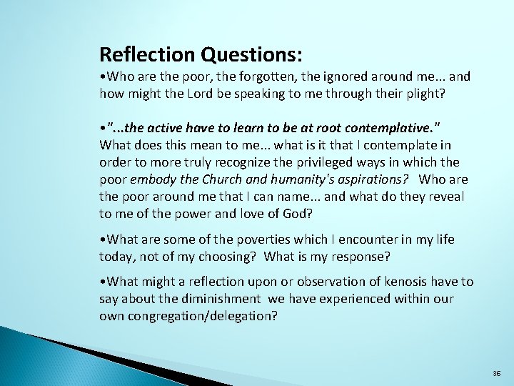 Reflection Questions: • Who are the poor, the forgotten, the ignored around me. . Reflection Questions: • Who are the poor, the forgotten, the ignored around me. .
