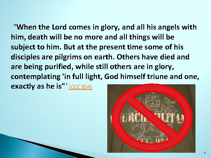 "When the Lord comes in glory, and all his angels with him, death will "When the Lord comes in glory, and all his angels with him, death will