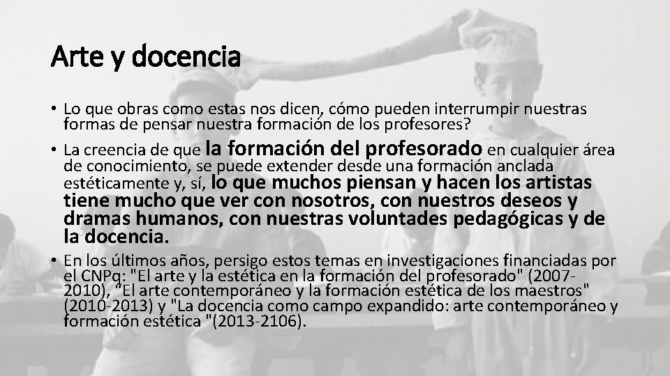 Arte y docencia • Lo que obras como estas nos dicen, cómo pueden interrumpir