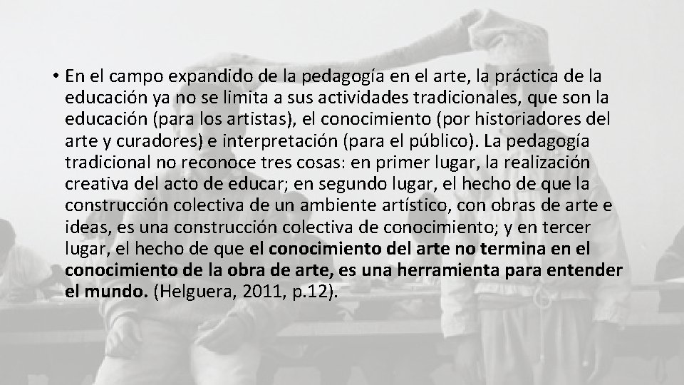  • En el campo expandido de la pedagogía en el arte, la práctica