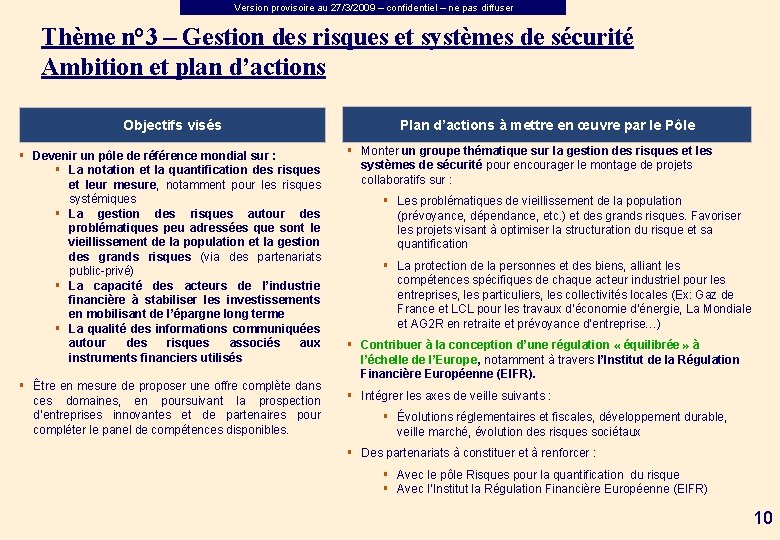 Version provisoire au 27/3/2009 – confidentiel – ne pas diffuser Thème n° 3 –