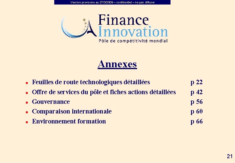 Version provisoire au 27/3/2009 – confidentiel – ne pas diffuser Annexes n n n