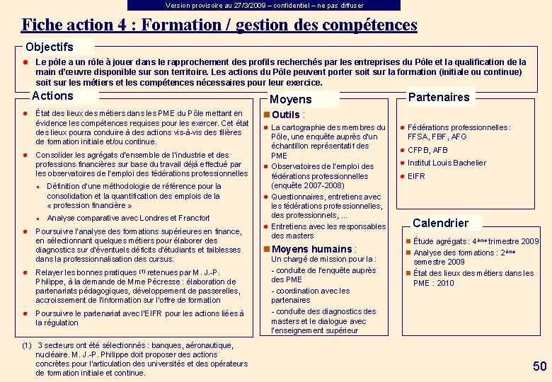 Version provisoire au 27/3/2009 – confidentiel – ne pas diffuser Fiche action 4 :