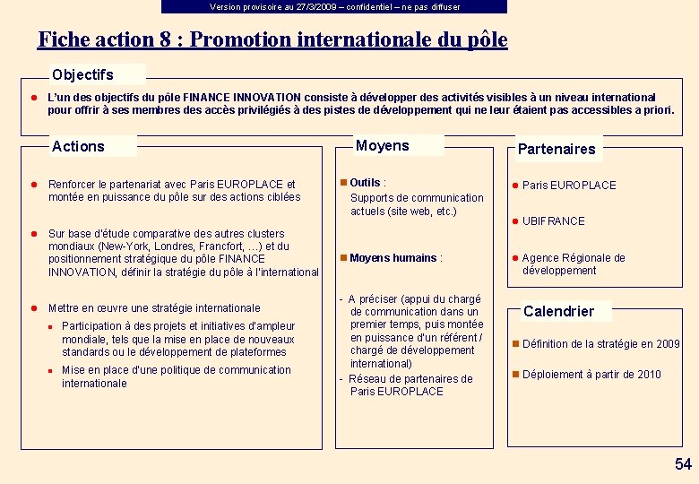 Version provisoire au 27/3/2009 – confidentiel – ne pas diffuser Fiche action 8 :
