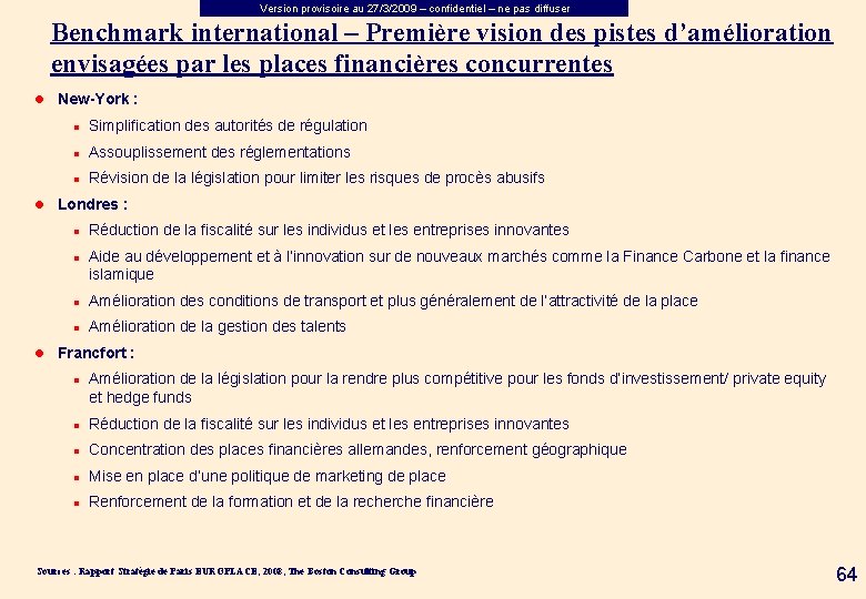 Version provisoire au 27/3/2009 – confidentiel – ne pas diffuser Benchmark international – Première