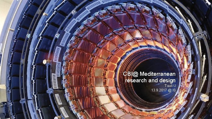 CBI@ Mediterranean research and design Tuuli U 13. 9. 2017 @ IS 