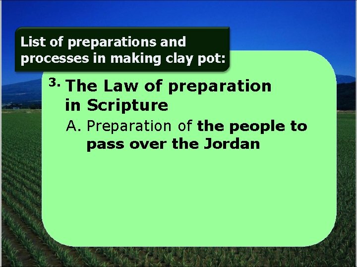 List of preparations and processes in making clay pot: 3. The Law of preparation