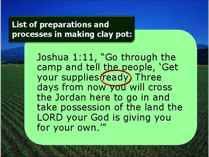 List of preparations and processes in making clay pot: Joshua 1: 11, “Go through