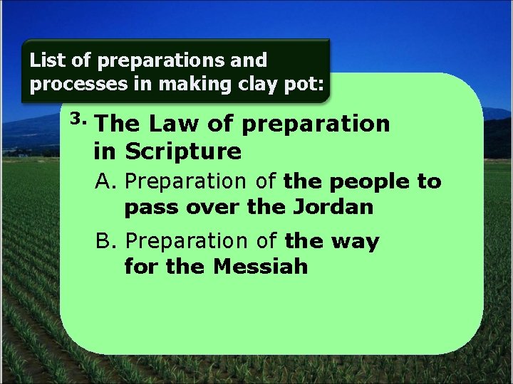 List of preparations and processes in making clay pot: 3. The Law of preparation