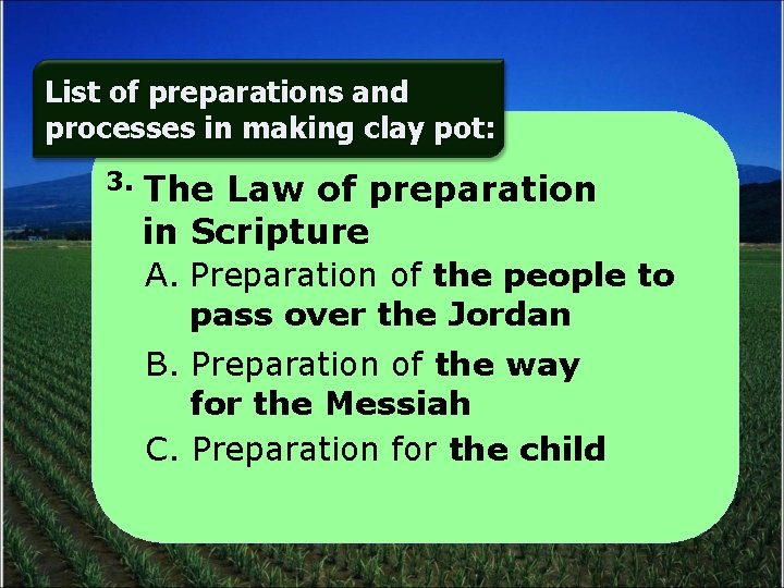 List of preparations and processes in making clay pot: 3. The Law of preparation