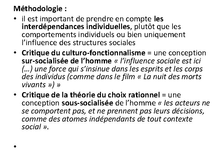 Méthodologie : • il est important de prendre en compte les interdépendances individuelles, plutôt Méthodologie : • il est important de prendre en compte les interdépendances individuelles, plutôt