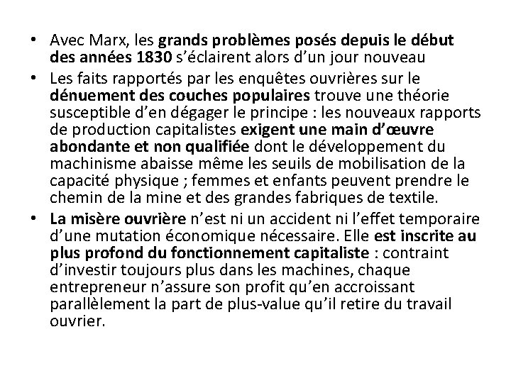 • Avec Marx, les grands problèmes posés depuis le début des années 1830 • Avec Marx, les grands problèmes posés depuis le début des années 1830