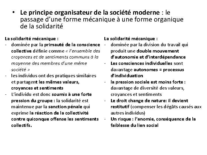 • Le principe organisateur de la société moderne : le passage d’une forme • Le principe organisateur de la société moderne : le passage d’une forme