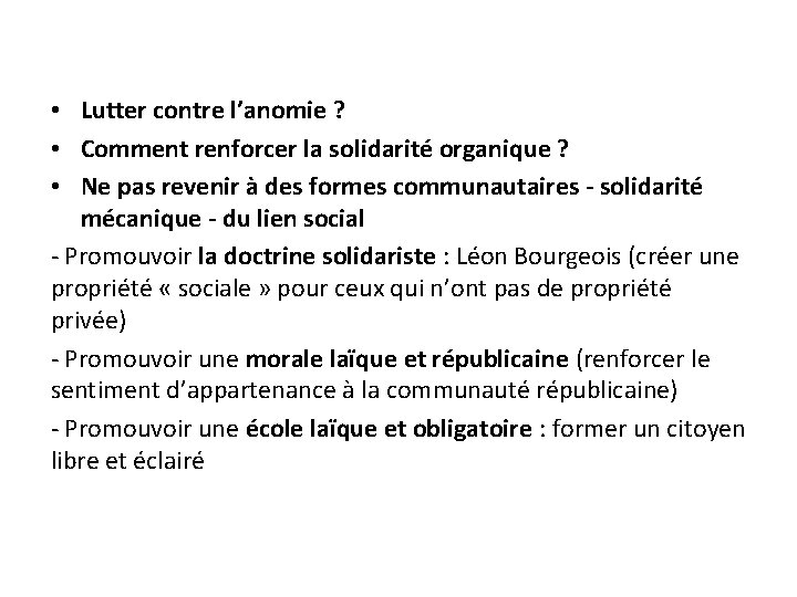 • Lutter contre l’anomie ? • Comment renforcer la solidarité organique ? • • Lutter contre l’anomie ? • Comment renforcer la solidarité organique ? •