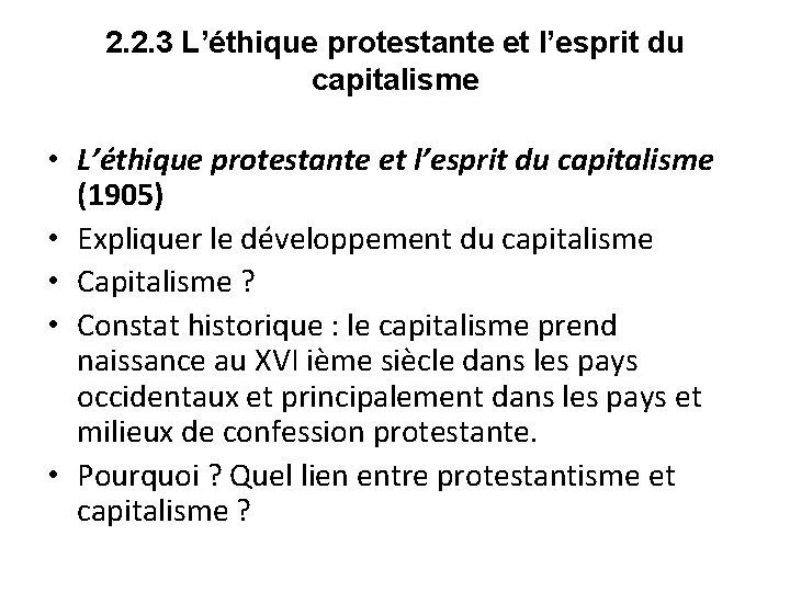 2. 2. 3 L’éthique protestante et l’esprit du capitalisme • L’éthique protestante et l’esprit 2. 2. 3 L’éthique protestante et l’esprit du capitalisme • L’éthique protestante et l’esprit