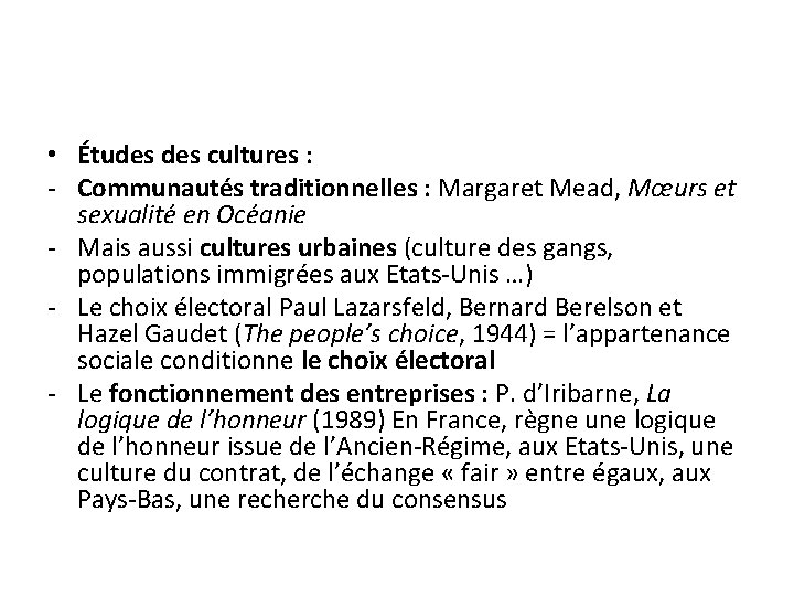 • Études cultures : - Communautés traditionnelles : Margaret Mead, Mœurs et sexualité • Études cultures : - Communautés traditionnelles : Margaret Mead, Mœurs et sexualité