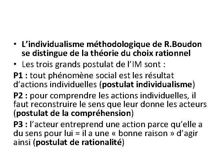 • L’individualisme méthodologique de R. Boudon se distingue de la théorie du choix • L’individualisme méthodologique de R. Boudon se distingue de la théorie du choix