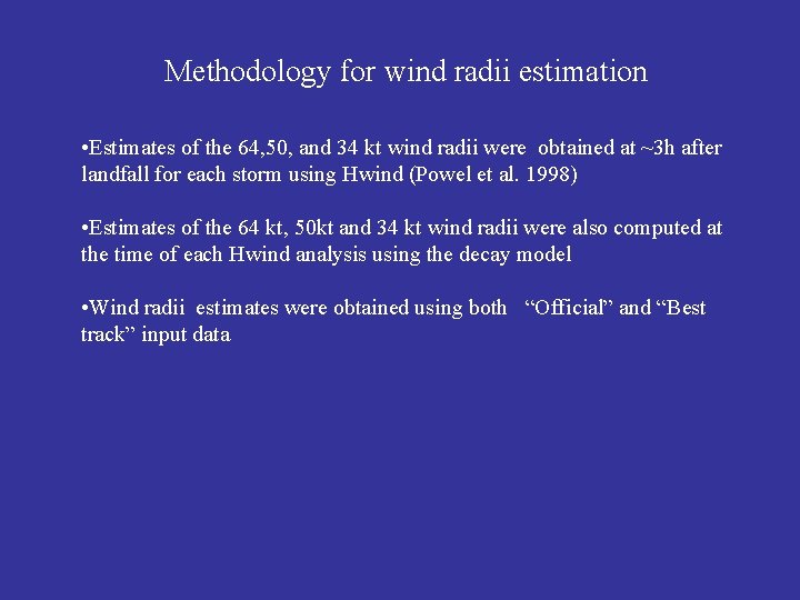 Methodology for wind radii estimation • Estimates of the 64, 50, and 34 kt