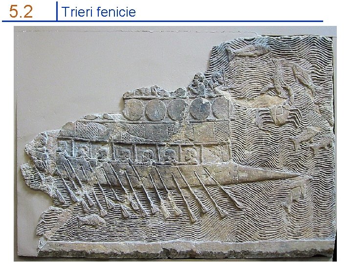 5. 2 Trieri fenicie 