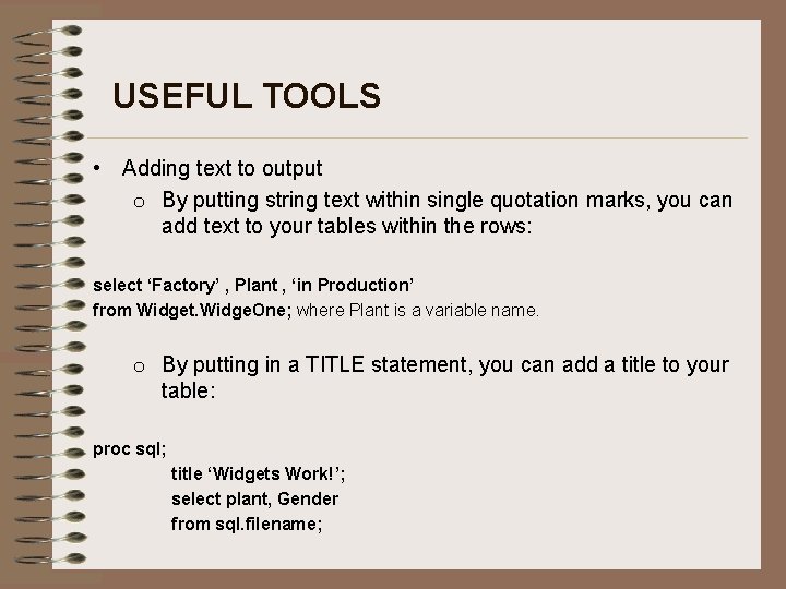 USEFUL TOOLS • Adding text to output o By putting string text within single