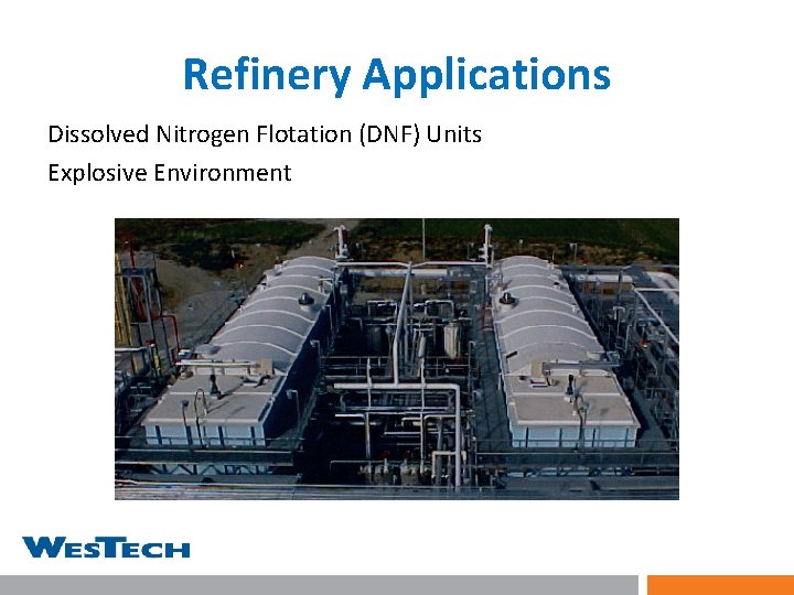 Refinery Applications Dissolved Nitrogen Flotation (DNF) Units Explosive Environment 