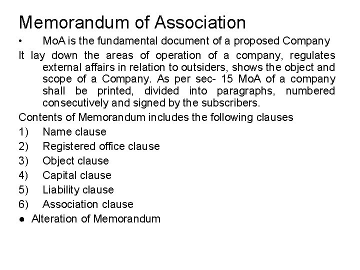 Memorandum of Association • Mo. A is the fundamental document of a proposed Company