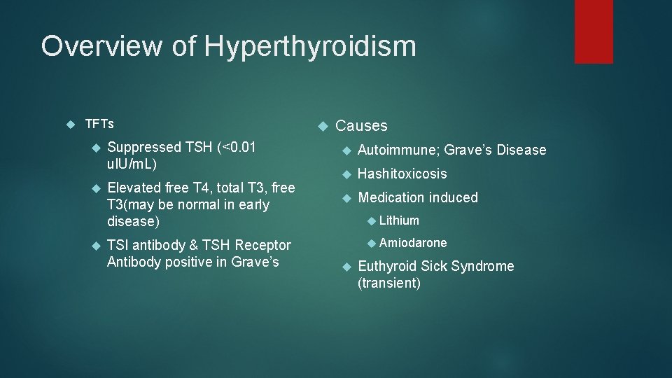 Overview of Hyperthyroidism TFTs Suppressed TSH (<0. 01 u. IU/m. L) Elevated free T