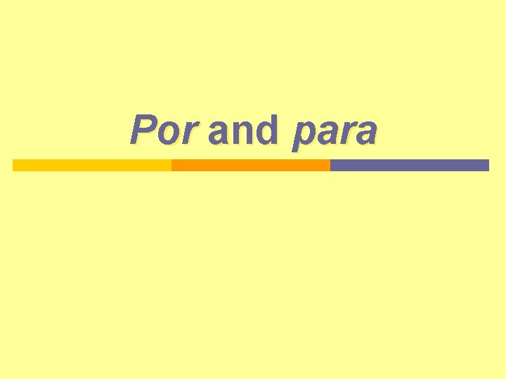 Por and para 