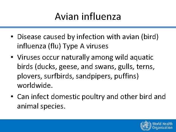 Avian influenza • Disease caused by infection with avian (bird) influenza (flu) Type A