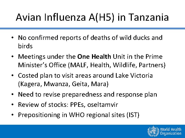 Avian Influenza A(H 5) in Tanzania • No confirmed reports of deaths of wild