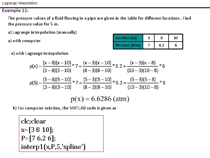 Lagrange Interpolation: Example 11: The pressure values of a fluid flowing in a pipe Lagrange Interpolation: Example 11: The pressure values of a fluid flowing in a pipe