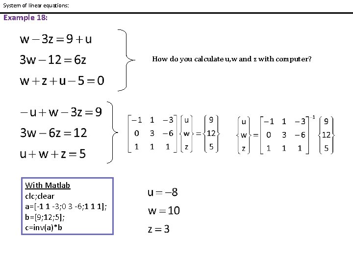System of linear equations: Example 18: How do you calculate u, w and z System of linear equations: Example 18: How do you calculate u, w and z