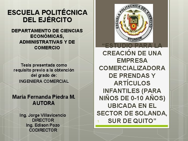 ESCUELA POLITÉCNICA DEL EJÉRCITO DEPARTAMENTO DE CIENCIAS ECONÓMICAS, ADMINISTRATIVAS Y DE COMERCIO Tesis presentada