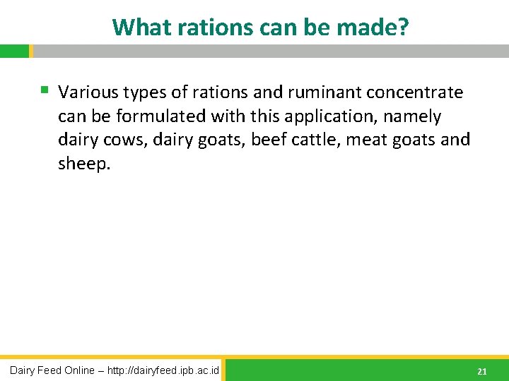 What rations can be made? § Various types of rations and ruminant concentrate can